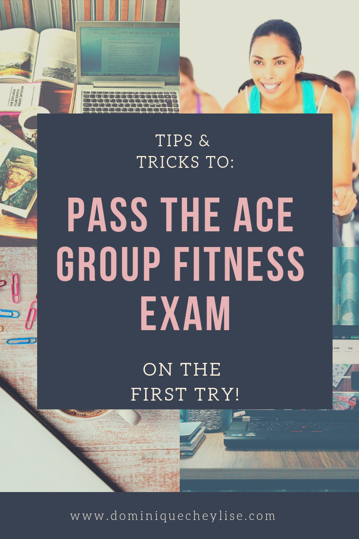 How I Passed the ACE Group Fitness Instructor Exam - Dominique ...