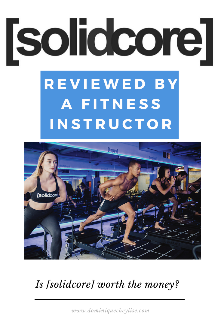 Solidcore Unbiased Review by a Fitness Instructor - Dominique Cheylise